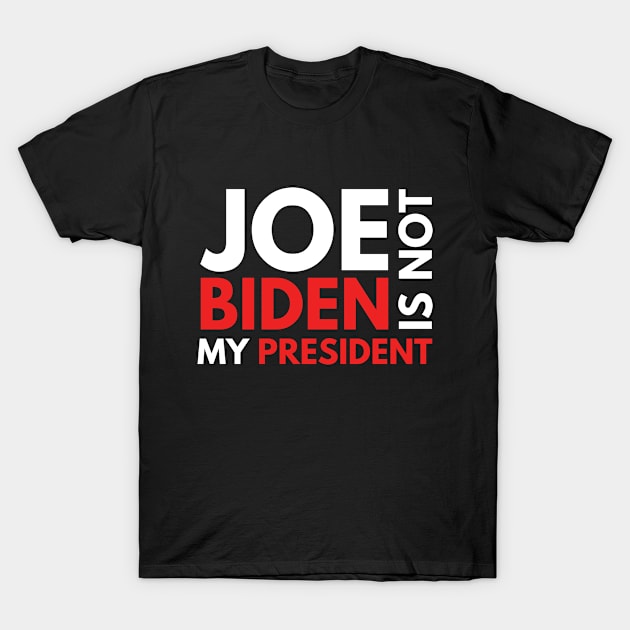 Joe Biden Is Not My President 2020 T-Shirt by 9 Turtles Project